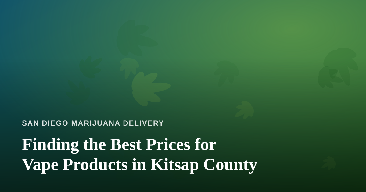 Finding the Best Prices for Vape Products in Kitsap County