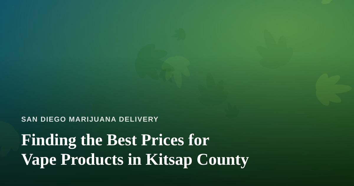 Finding the Best Prices for Vape Products in Kitsap County