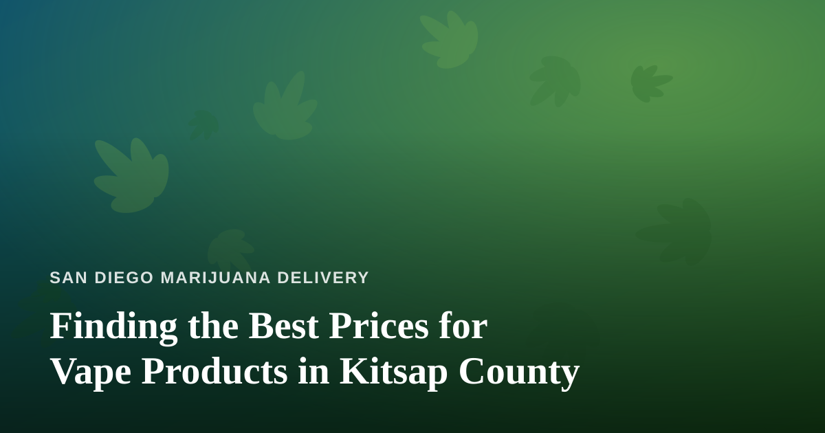 Finding the Best Prices for Vape Products in Kitsap County