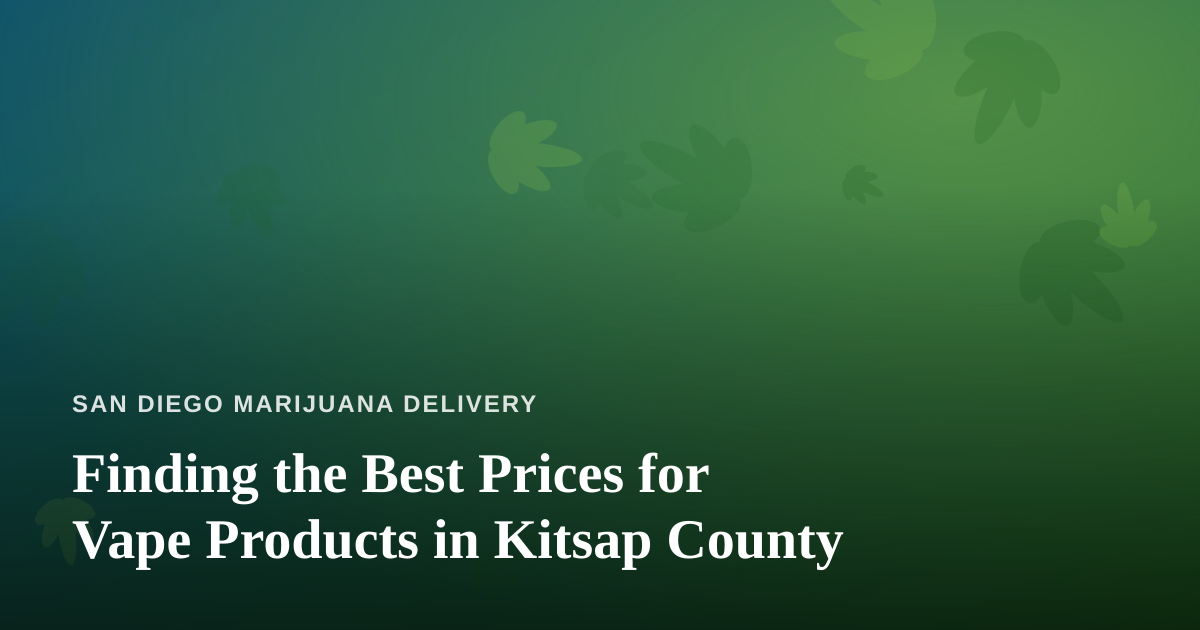 Finding the Best Prices for Vape Products in Kitsap County