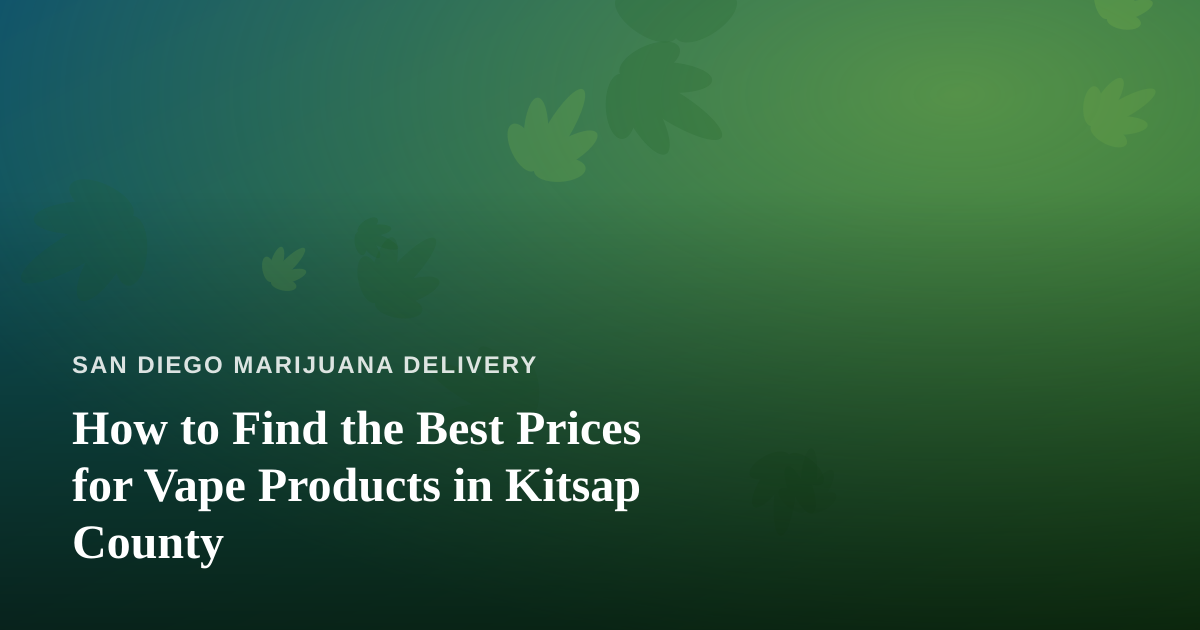How to Find the Best Prices for Vape Products in Kitsap County