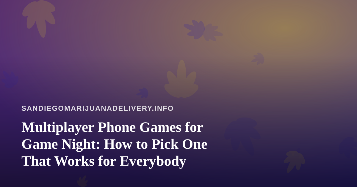 Multiplayer Phone Games for Game Night: How to Pick One That Works for Everybody